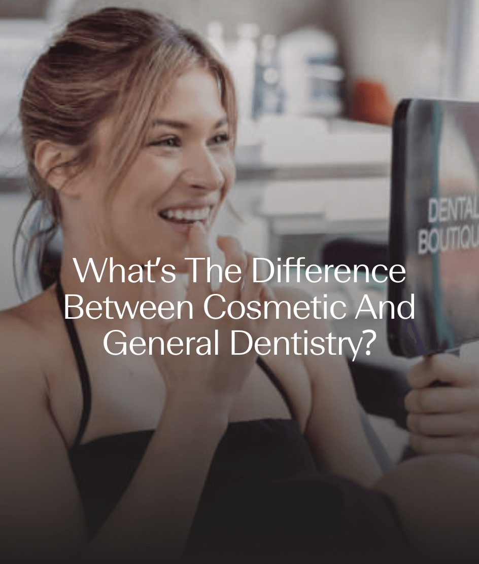 What’s The Difference Between Cosmetic And General Dentistry?